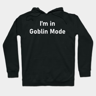 Goblin Mode Hoodie